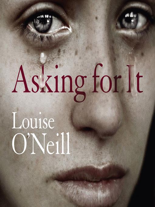 Title details for Asking For It by Louise O'Neill - Available